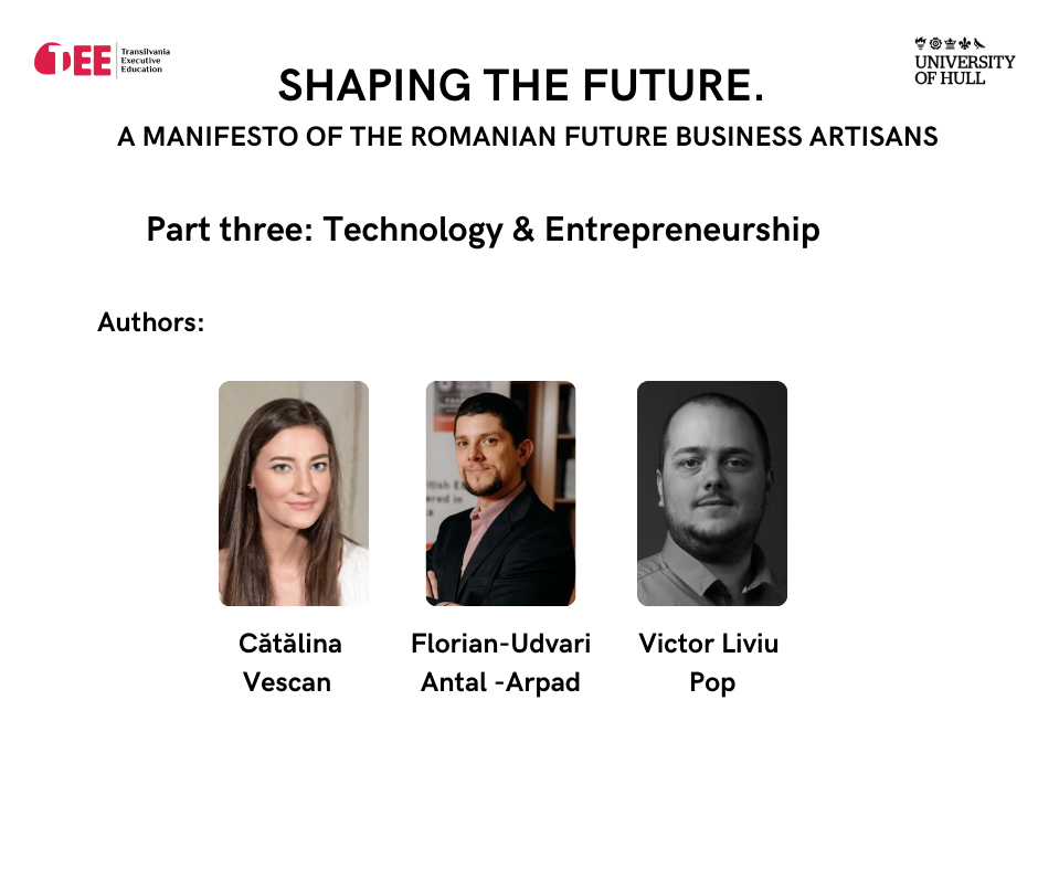 Shaping the Future - Partea a 3-a. Tehnologie &amp; Antreprenoriat